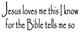 VWAQ Jesus Loves Me This I Know For The Bible Tells Me So Christian Wall Decal