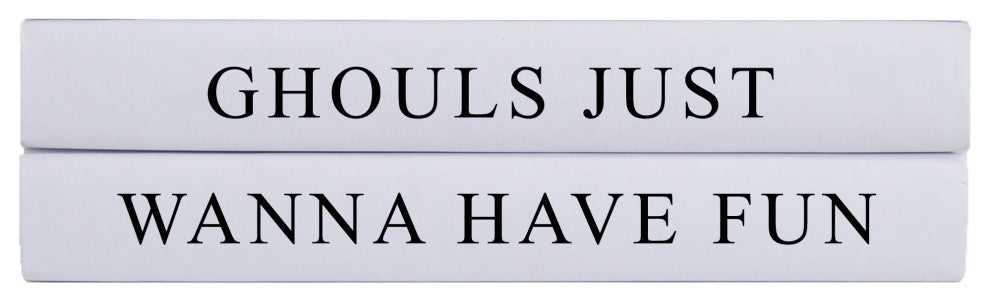 Decorative Books - Quote Book Stack - "Ghouls Just Wanna"