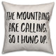 The Mountains Are Calling, Throw Pillow, 20"x20"