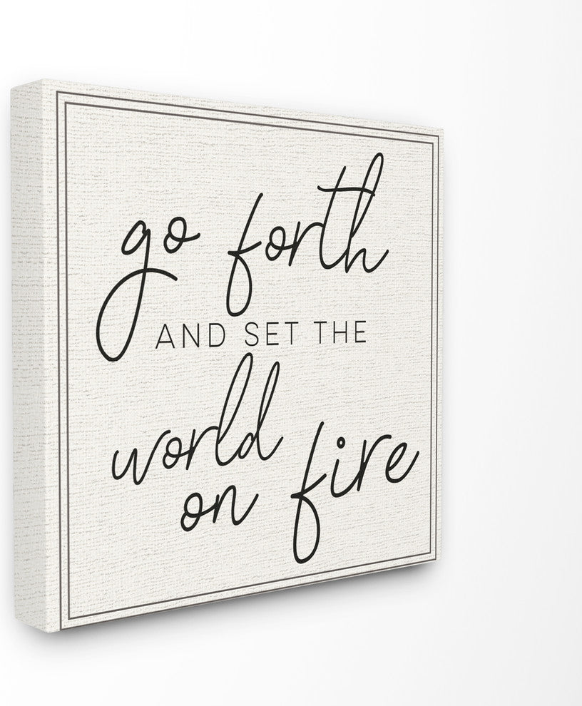 Go Forth World on Fire Stretched Canvas Wall Art, 17x17