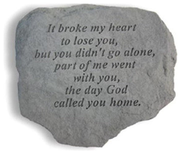 Garden Accent Stone, "It Broke My Heart to Lose You"
