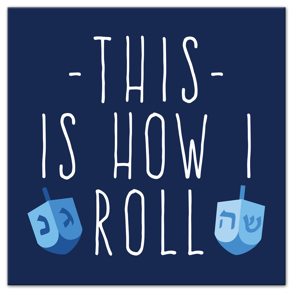 This is How I Roll Canvas Wall Art, 16"x16"
