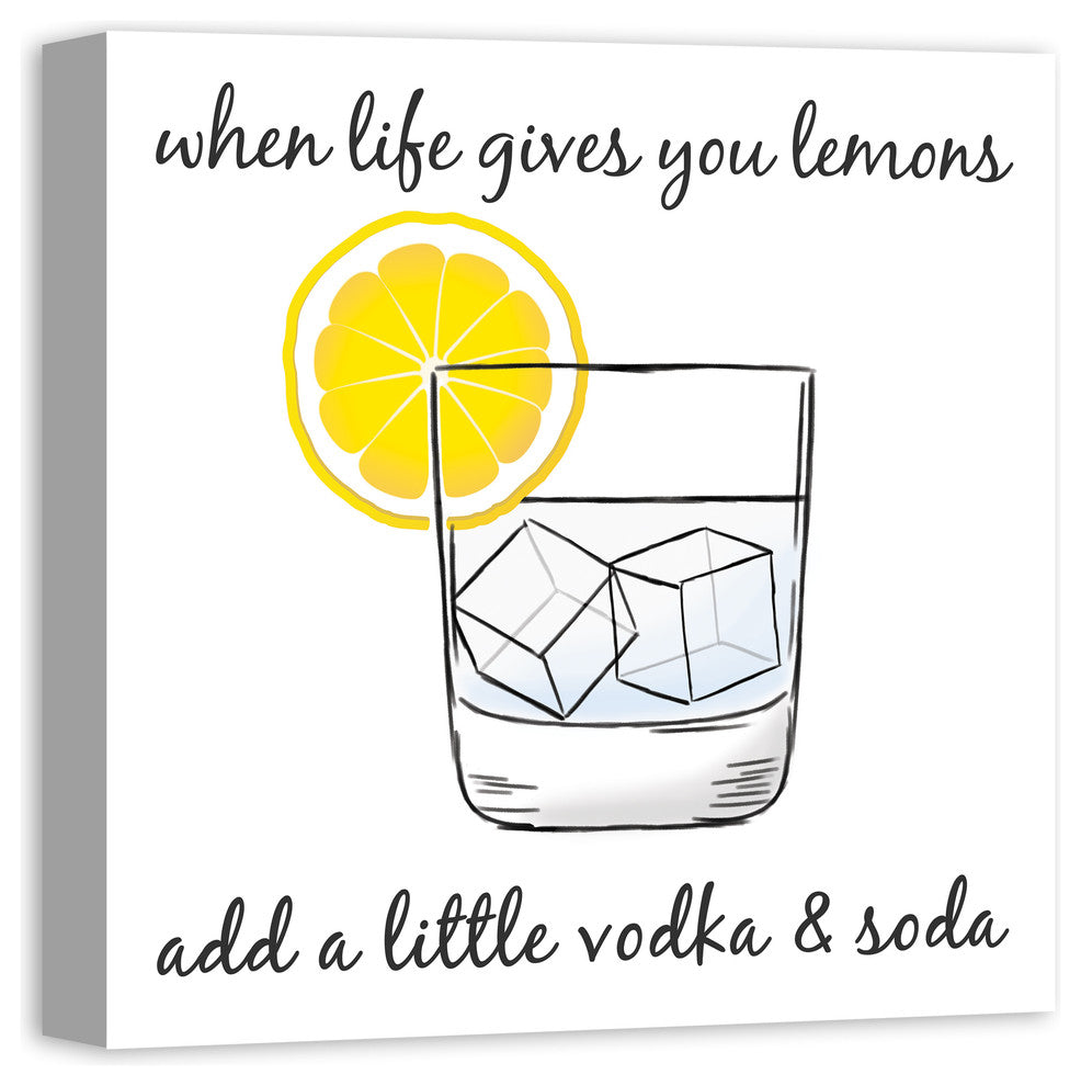Life Gives You Lemons Make Vodka Soda Canvas Wall Art, 20"x20"