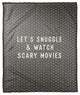Snuggle and Watch Scary Movies 50x60 Coral Fleece Blanket