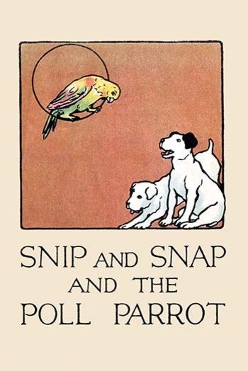 Snip and Snap and the Poll Parrot- Canvas Poster 20" x 30"