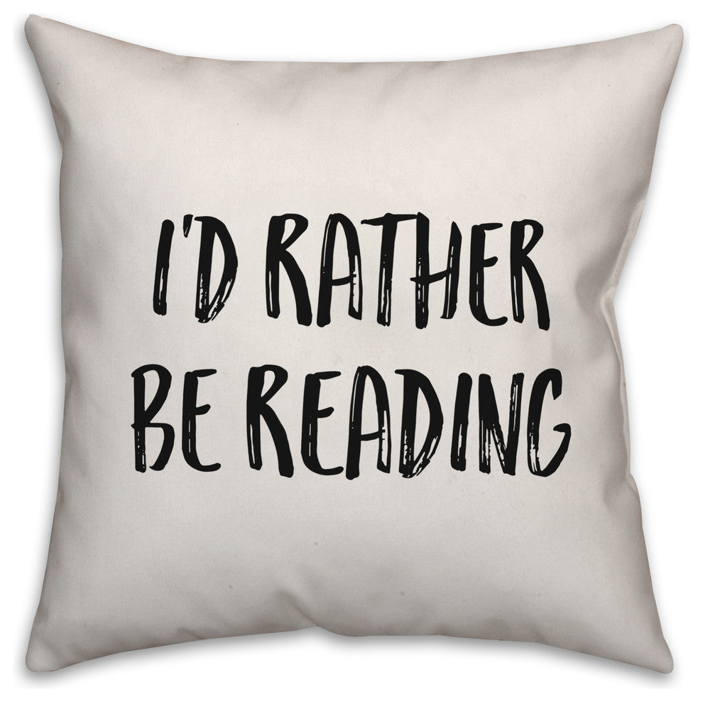 I'd Rather Be Reading, Throw Pillow, 20"x20"