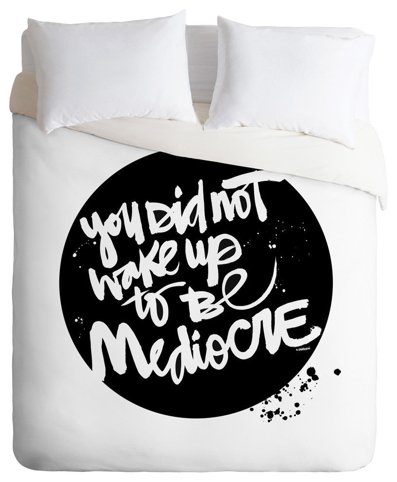 Kal Barteski You Did Not Wake Up To Be Mediocre 2 Duvet Cover