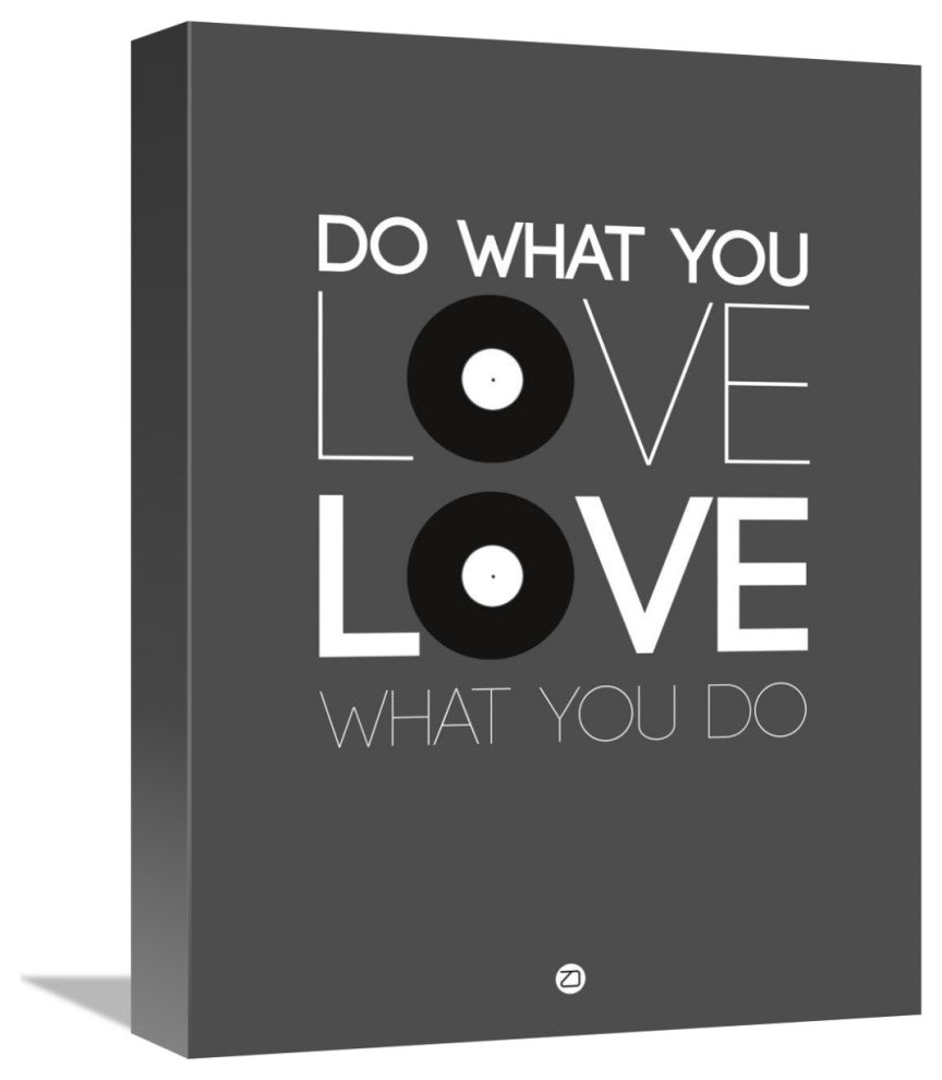 "Do What You Love Love What You Do 1" Fine Art Print
