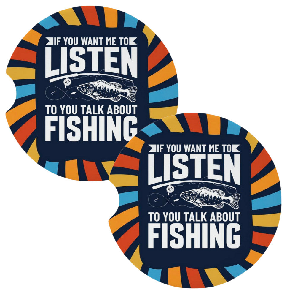 Want Me to Listen Talk About Fishing Coasters for Car Cup Holders Set of 2