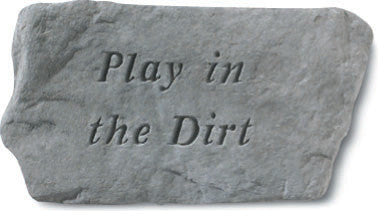 "Play in the Dirt" Garden Stone