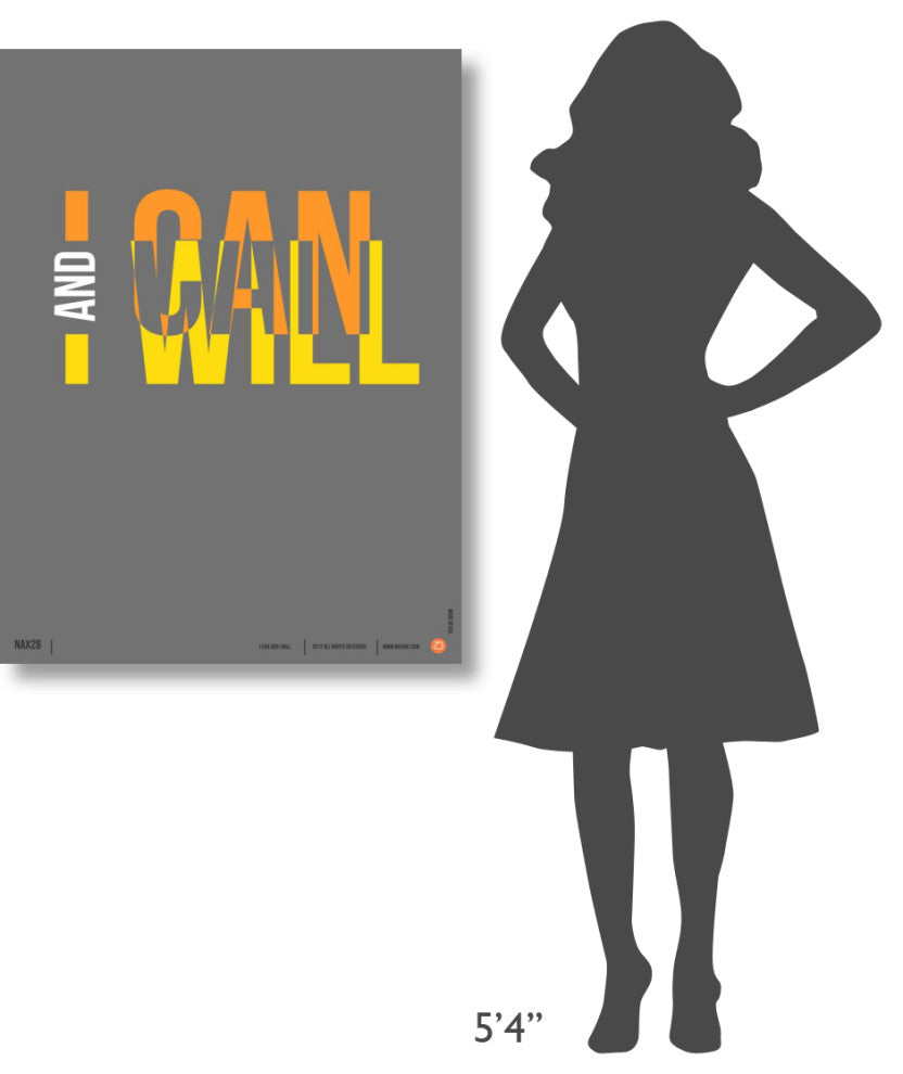 "I can and I will" Poster Fine Art Print