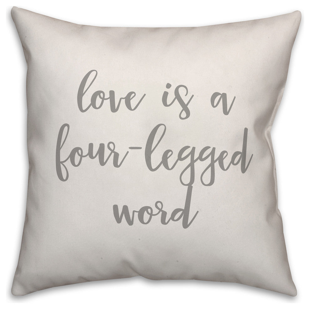 Love Is A Four-Legged Word 16x16 Throw Pillow