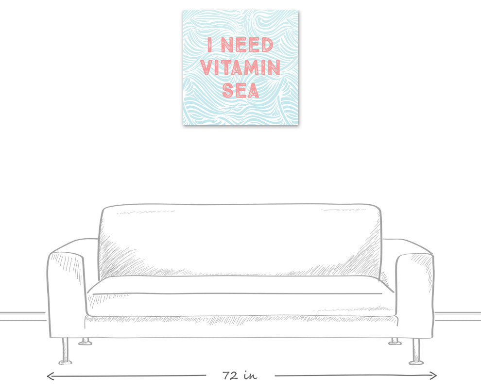 I Need Vitamin Sea 24x24 Canvas Wall Art