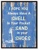 I Hope You Always Have A Shell Inspirational, Canvas, Picture Frame, 13"X17"