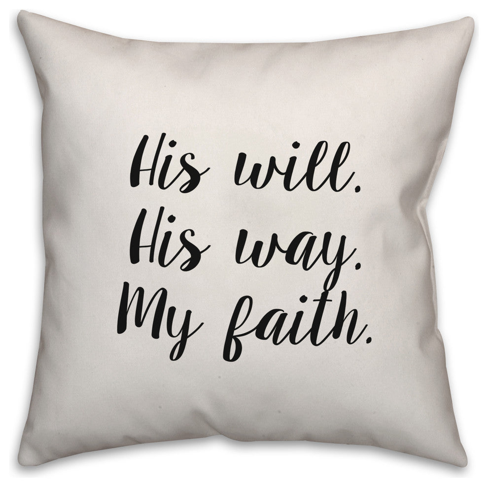 His Will. His Way. My Faith, Throw Pillow Cover, 20"x20"