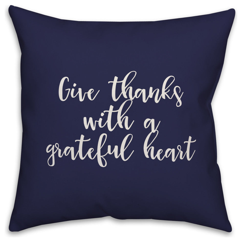 Give Thanks With A Grateful Heart in Navy 18x18 Throw Pillow
