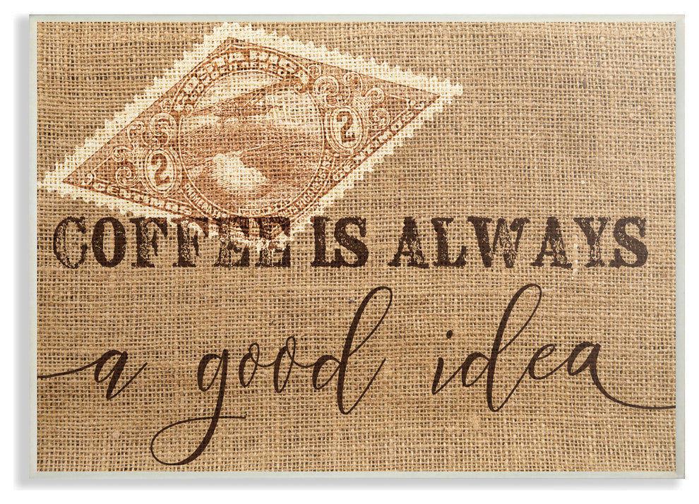 Coffee is Always a Good Idea Wall Plaque Art, 10x15