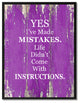 Yes I''ve Made Mistakes Inspirational, Canvas, Picture Frame, 22"X29"
