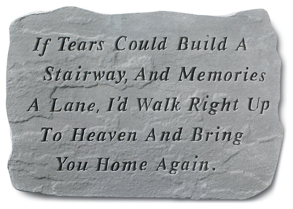 Garden Accent Stone, "If Tears Could Build a Stairway"