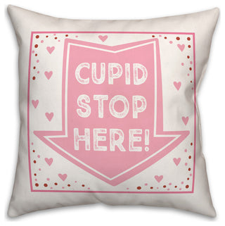 Cupid Stop Here 18x18 Spun Poly Pillow