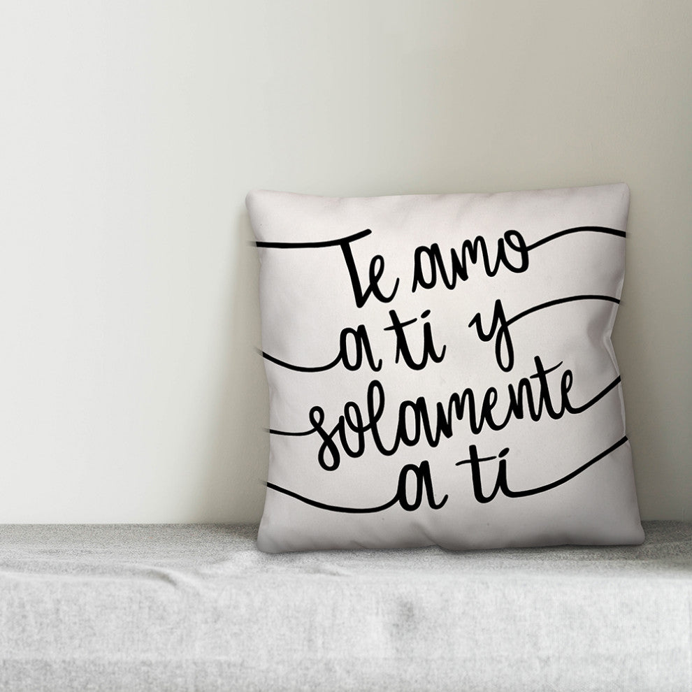 Te Quiero Y Solamente Usted 18x18 Spun Poly Pillow