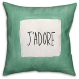 J'adore 18x18 Throw Pillow