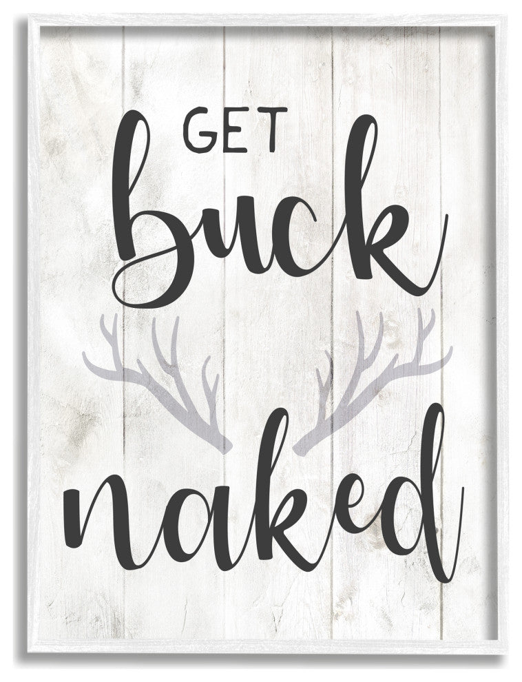Country Get Buck Naked Text Design Rustic Antlers, 11 x 14