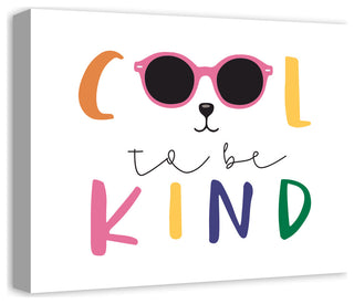 Cool To Be Kind 20x16 Canvas Wall Art