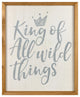 King of All Wild Things Wooden Wall Art