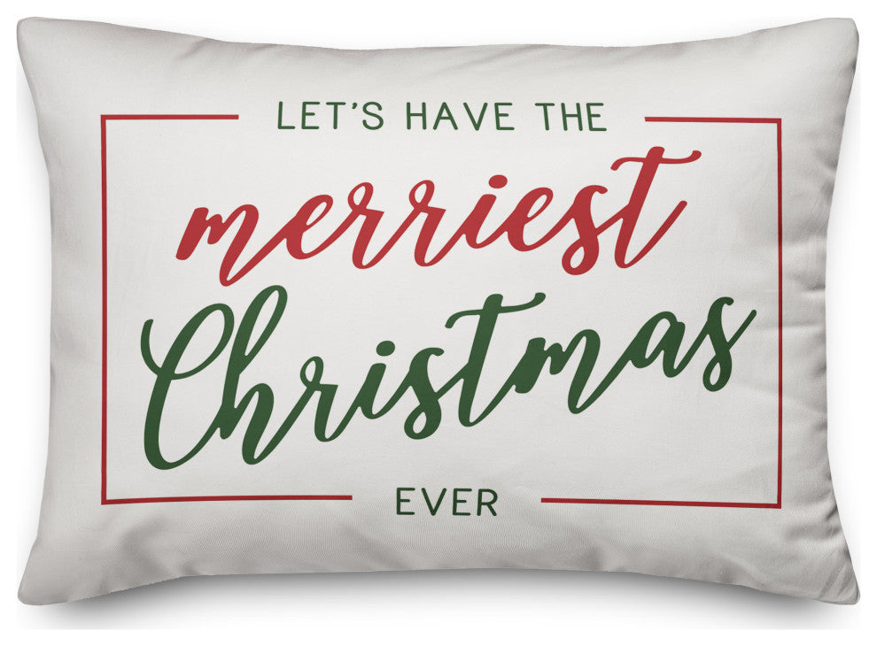 Let's Have the Merriest Christmas Ever 14x20 Spun Poly Pillow