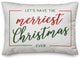 Let's Have the Merriest Christmas Ever 14x20 Spun Poly Pillow