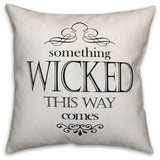 Something Wicked This Way White 16"x16" Throw Pillow Cover