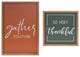 Gather and Thankful Sentiment Sign, 2-Piece Set