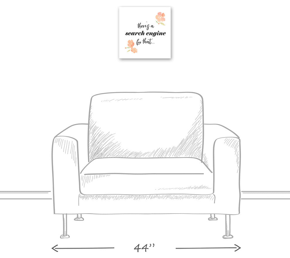 There's a Search Engine for That Canvas Wall Art, 12x12
