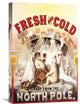 Fresh And Cold - Direct From The North Pole, 1877, 16"X24"