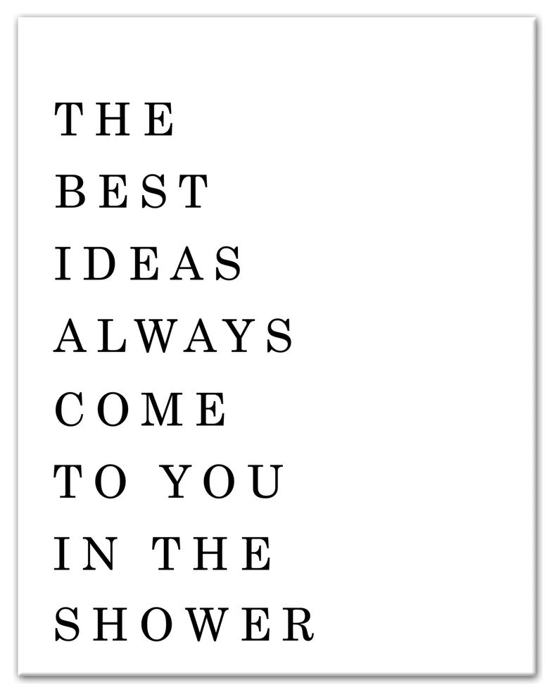 The Best Ideas Come to You in the Shower Wall Art, Canvas