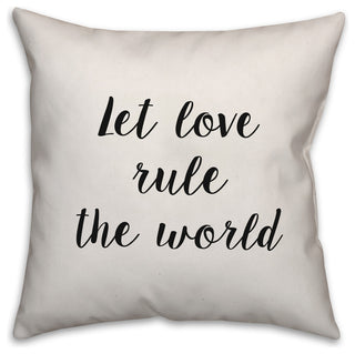 Let Love Rule the World, Throw Pillow, 16"x16"