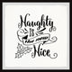 "Naughty Is the New Nice" Framed Painting Print, 24x24