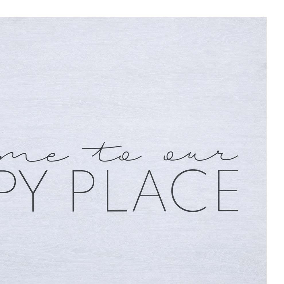 Welcome To Our Happy Place Wall Art