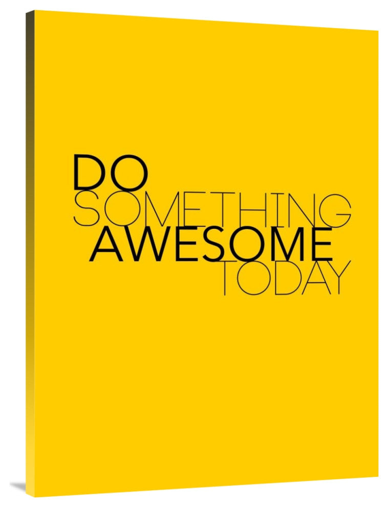 "Do Something Awesome Today 1" Fine Art Print