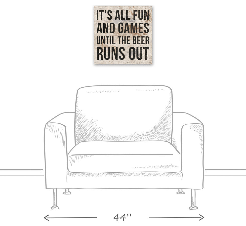 Until the Beer Runs Out 16x16 Print on Canvas