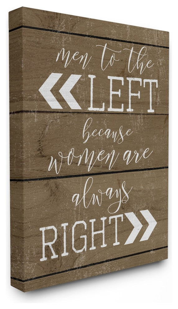 Men Left Because Women Are Right Planked Look Stretched Canvas Wall Art, 16"x20"