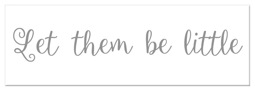 Let Them Be Little 12"x36" Canvas Wall Art, Gray