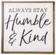 Wood Wall Art with Printed "Humble and Kind" Painted White Finish