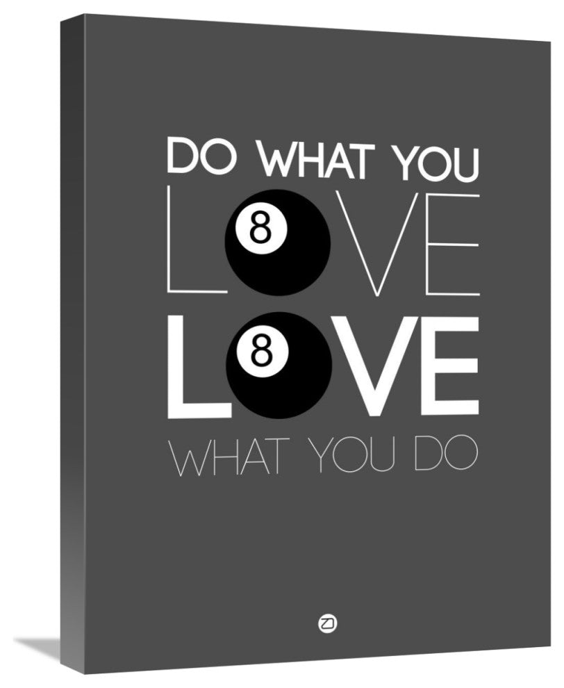 "Do What You Love Love What You Do 3" Fine Art Print