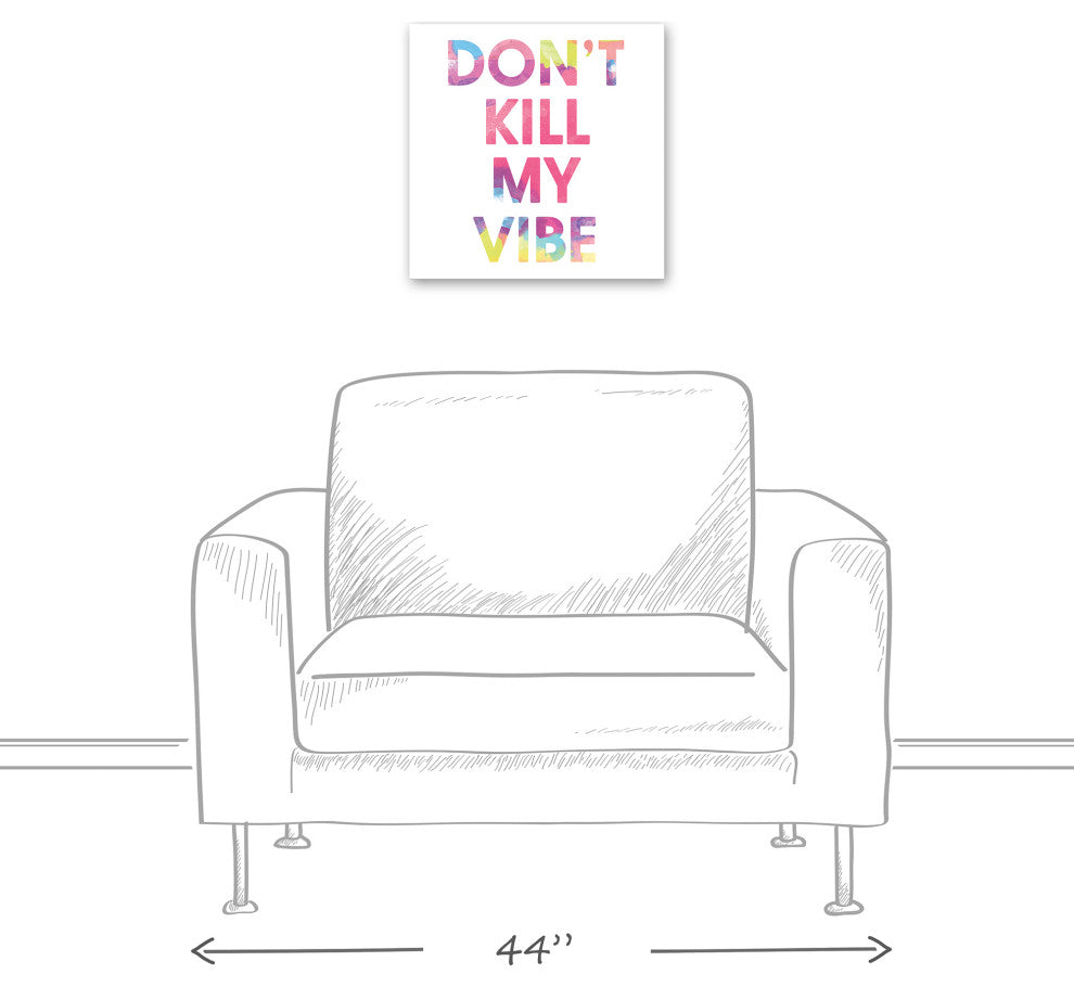 Don't Kill My Vibe 16x16 Canvas Wall Art