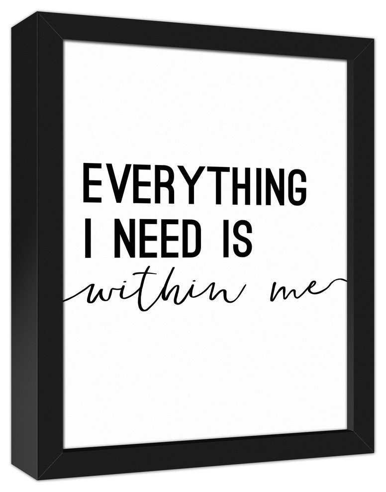 Everything I Need Is Within Me 11x14 Black Framed Canvas