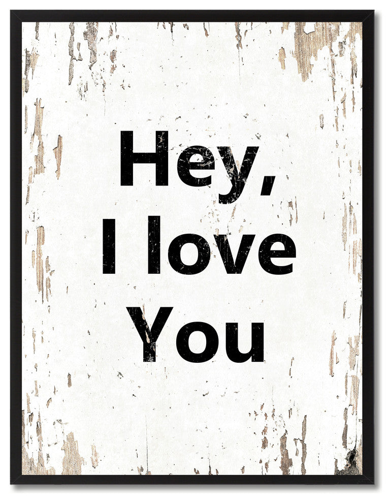 Hey I Love You Inspirational, Canvas, Picture Frame, 13"X17"