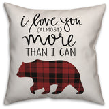 I  Love You More Bear 18x18 Throw Pillow