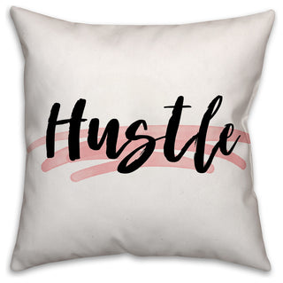 Hustle 18x18 Throw Pillow